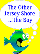 The Other Jersey Shore ...The Bay